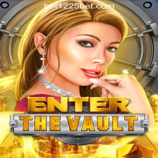 EntertheVault: A Thrilling New Experience in Online Gambling with 1225BET Online Cassino Brasil #1
