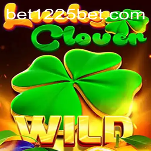 Discover the Excitement of LuckyClover at 1225BET Online Cassino Brasil #1